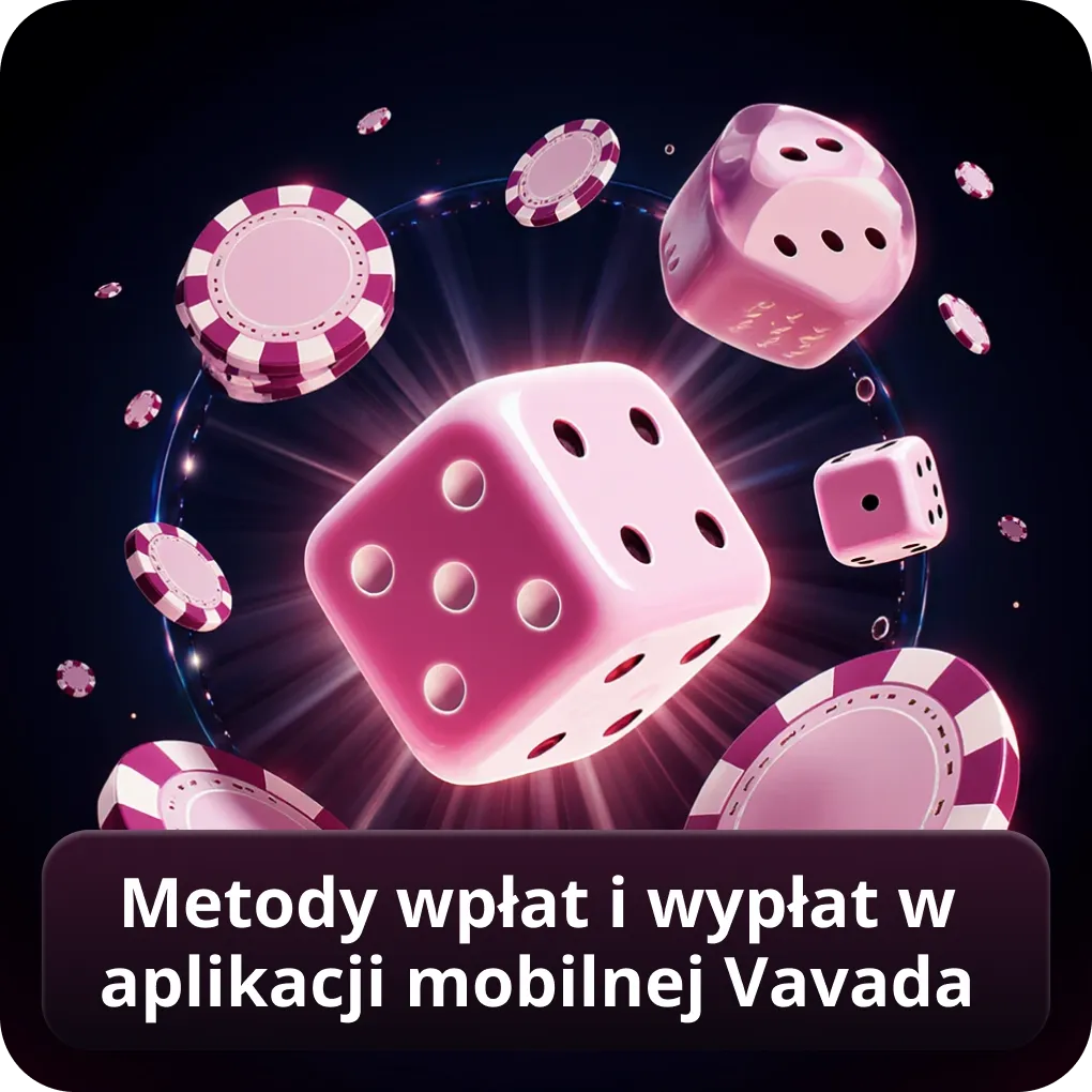 Metody wpłat i wypłat w aplikacji mobilnej Vavada